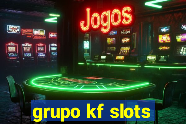 grupo kf slots